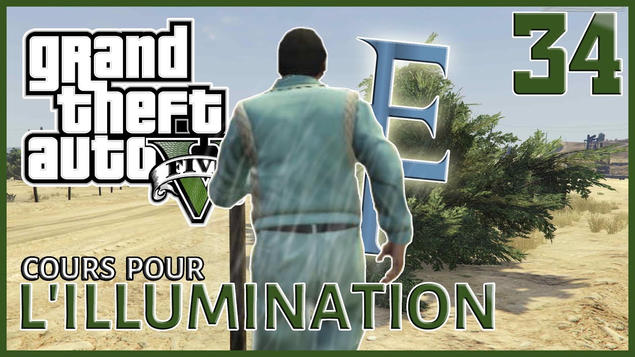 COURS POUR L'ILLUMINATION - Grand Theft Auto V | 34