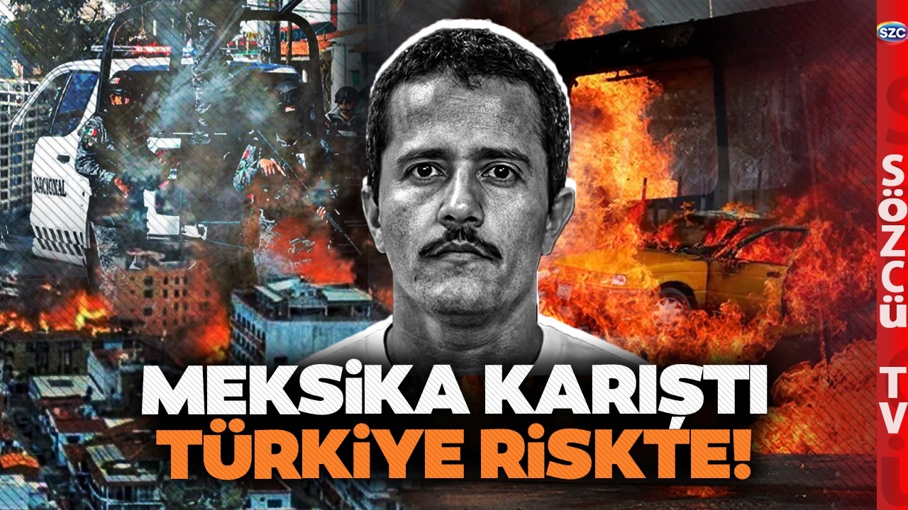 Meksika'da Kartel Savaşı: 'El Mencho' Öldürüldü! Türkiye İçin Tehlike Çanları mı Çalıyor?