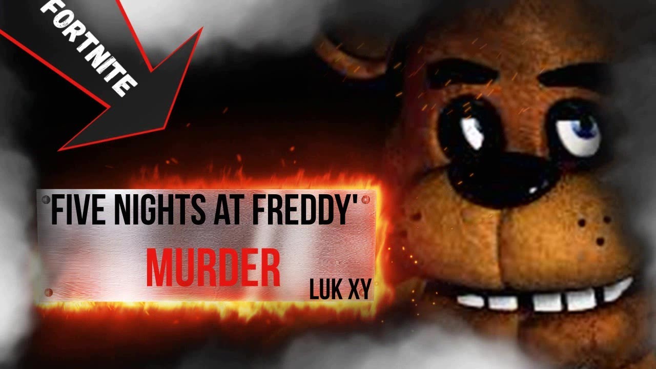 In Fnaf M&ouml;rder - FORTNITE M&ouml;rder - LUK XY
