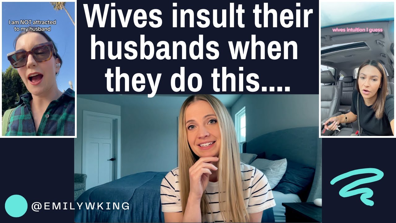 Women insult their husbands when they do this; 3 examples