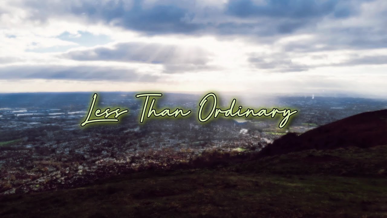 Less Than Ordinary - Original Lyrics (Prod. by @VynezBeats)