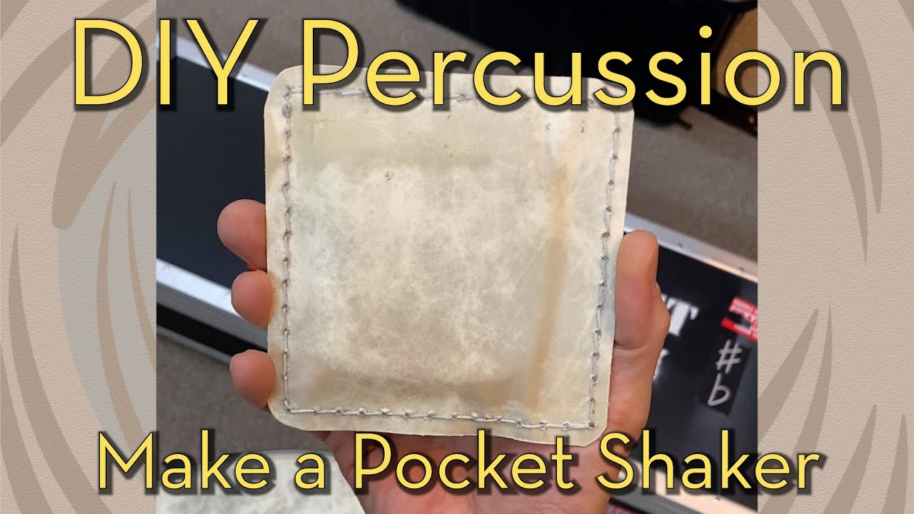 DIY Percussion: Make A Pocket Shaker Tutorial