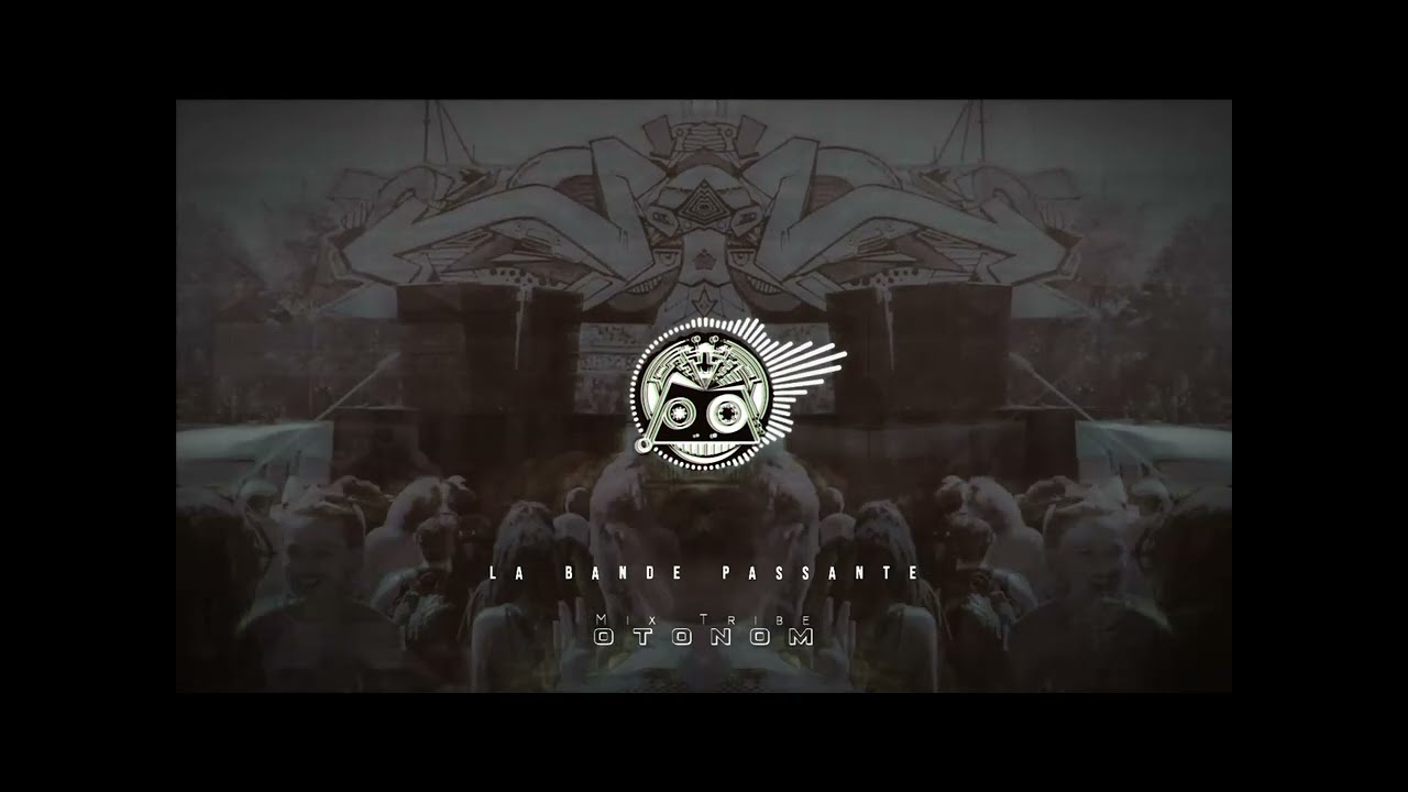 MIX MENTAL TRIBE BY OTONOM [LA BANDE PASSANTE]