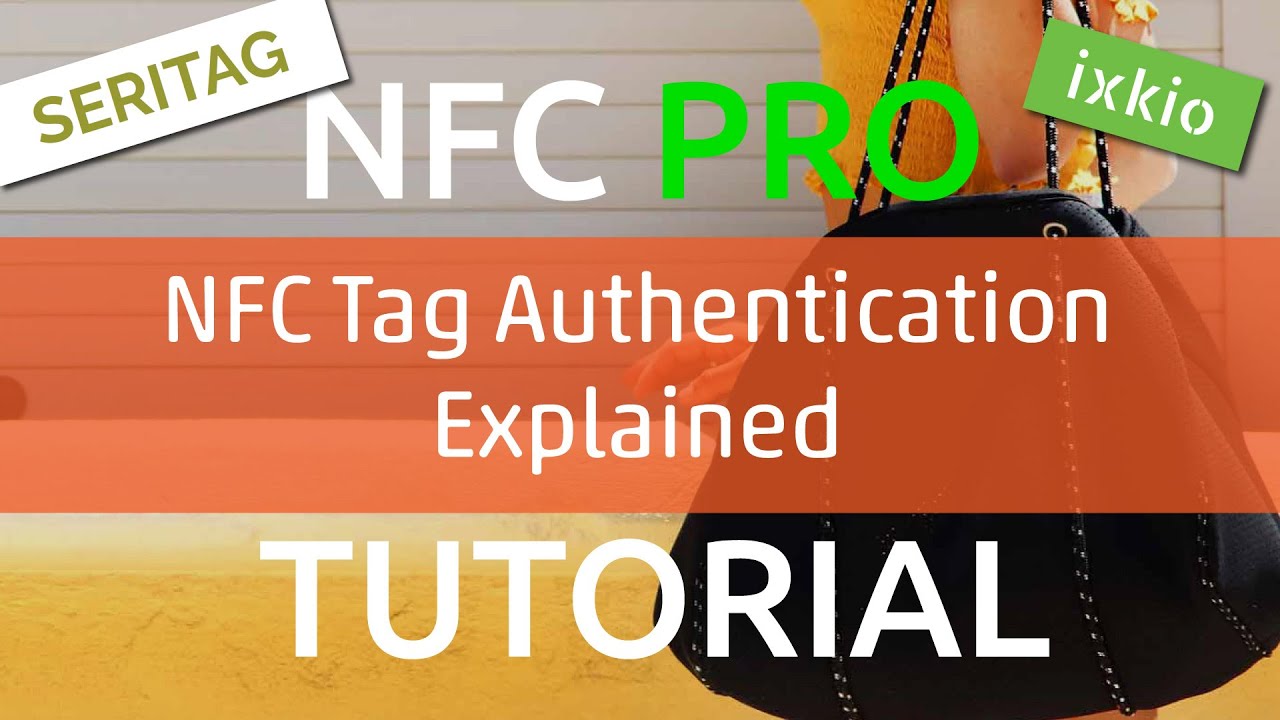 Объяснение аутентификации с помощью NFC-меток — профессиональное руководство NFC от Seritag