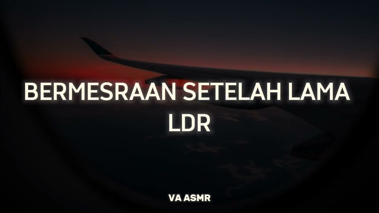 Bermesraan Setelah Lama LDR | ASMR Wife | ASMR Roleplay Indonesia