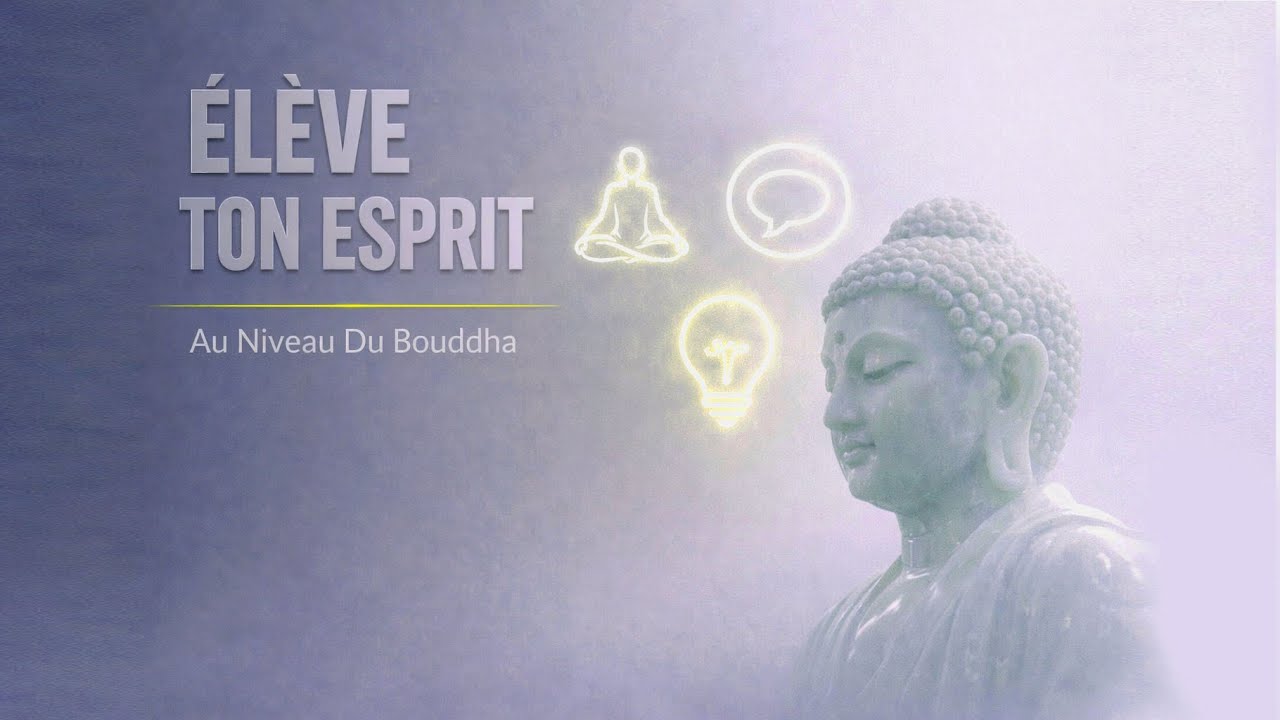 Élève Ton Esprit (Au Niveau Du Bouddha)