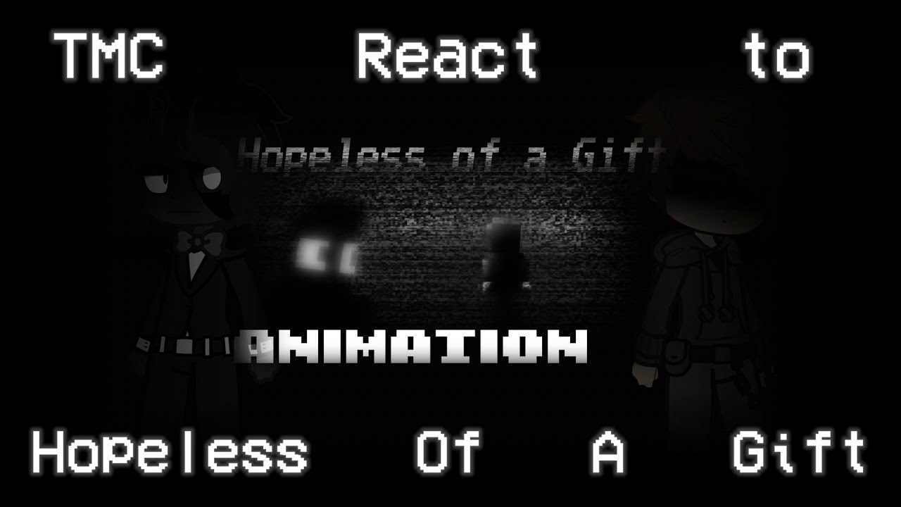 TMC React to Hopeless of a Gift