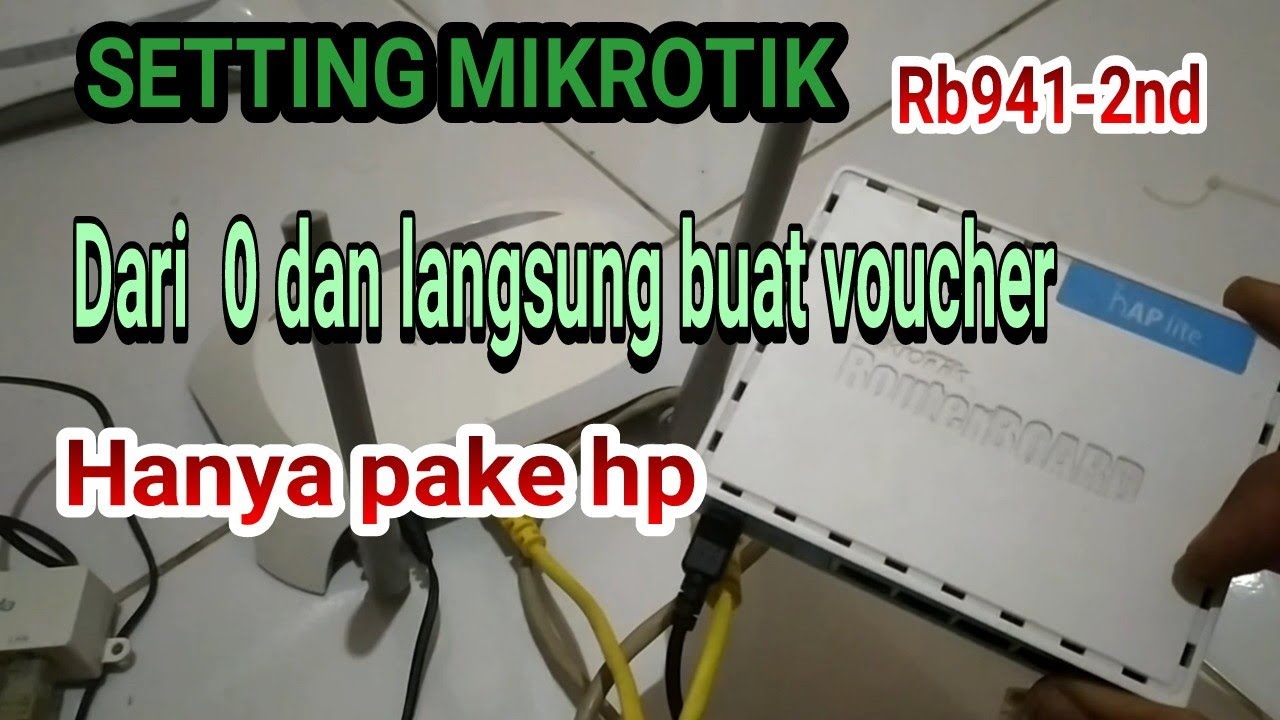 CARA SETTING MIKROTIK LEWAT HP UNTUK VOUCHER PLUS LANGSUNG BUAT VOCER | MIKROTIK RB 941-2nd