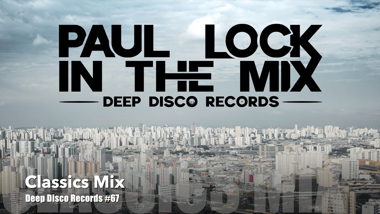 Deep House DJ Set #67 - In the Mix with Paul Lock - (2021)