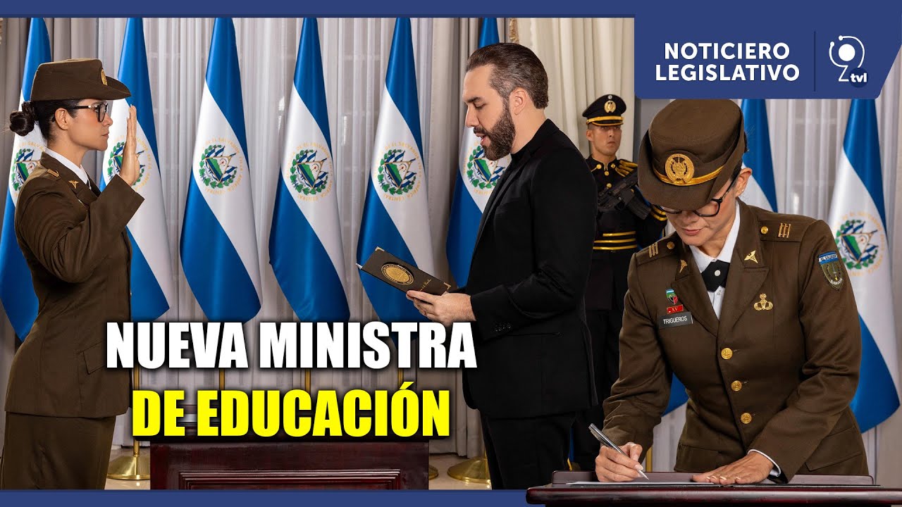 Presidente Bukele juramenta nueva Ministra de Educación | Noticiero Legislativo - 15 de agosto 2025
