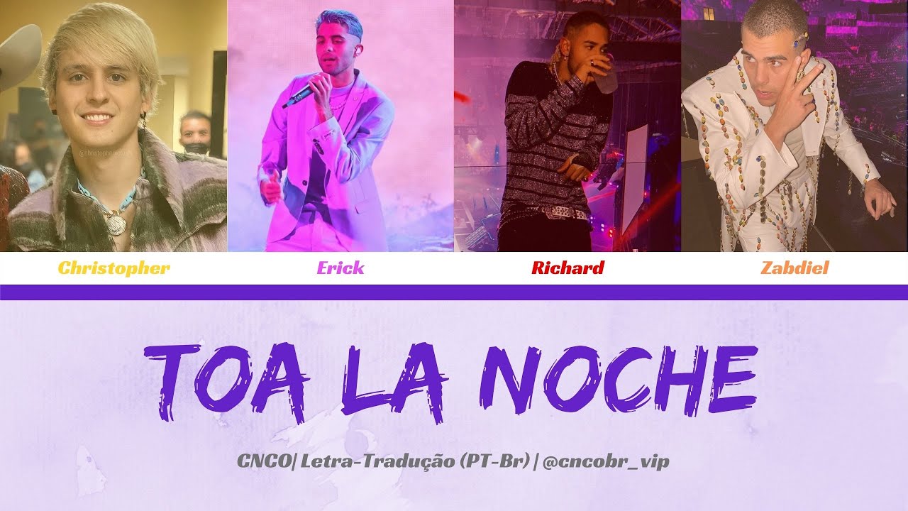 CNCO - Toa la Noche (Letra/Tradução)