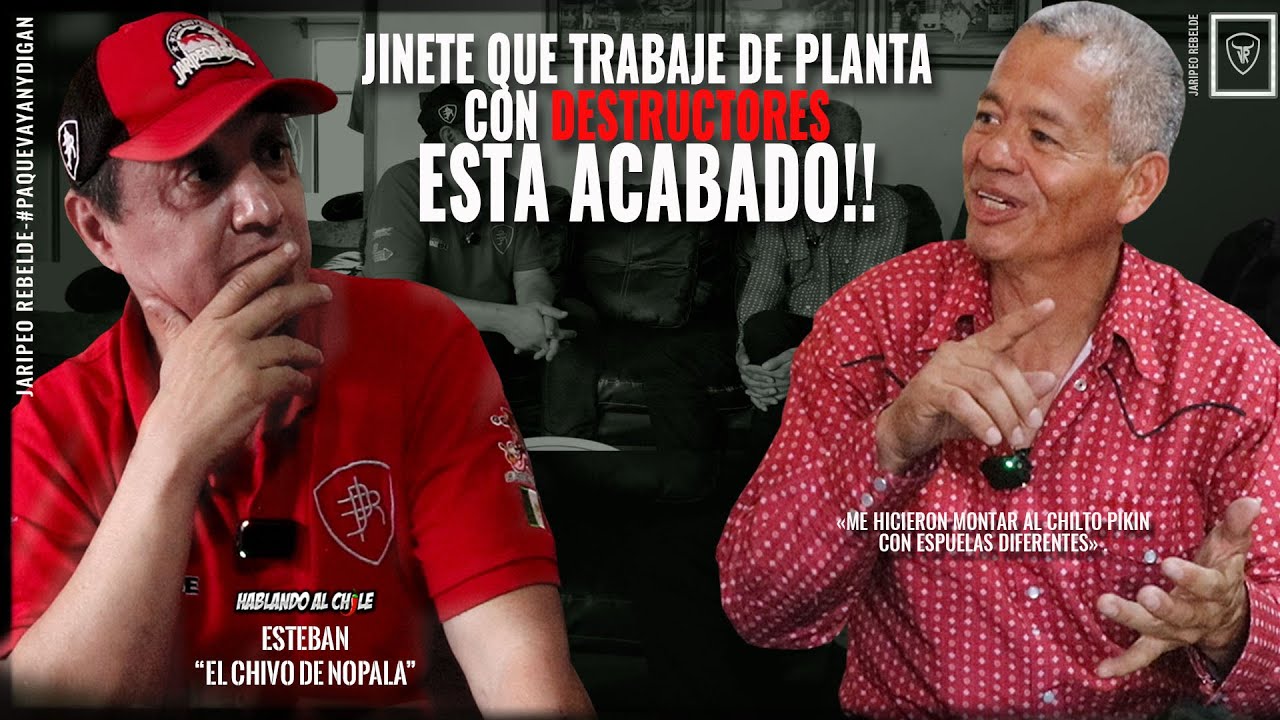 CON DESTRUCTORES JINETE QUE TRABAJA DE PLANTA ESTA ACABADO┃ESTEBAN EL CHIVO D NOPALA#hablandoalchile