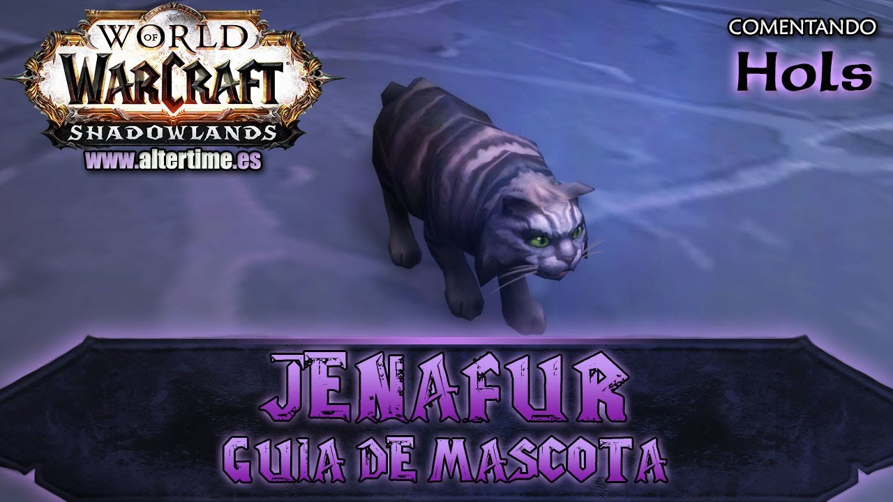 Jenafur | Guía de Mascota | Secreto WoW | World of Warcraft