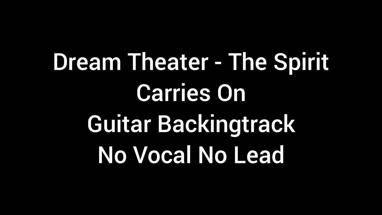 Dream Theater - The Spirit Carries On - Guitar Backingtrack No Vocal No Lead