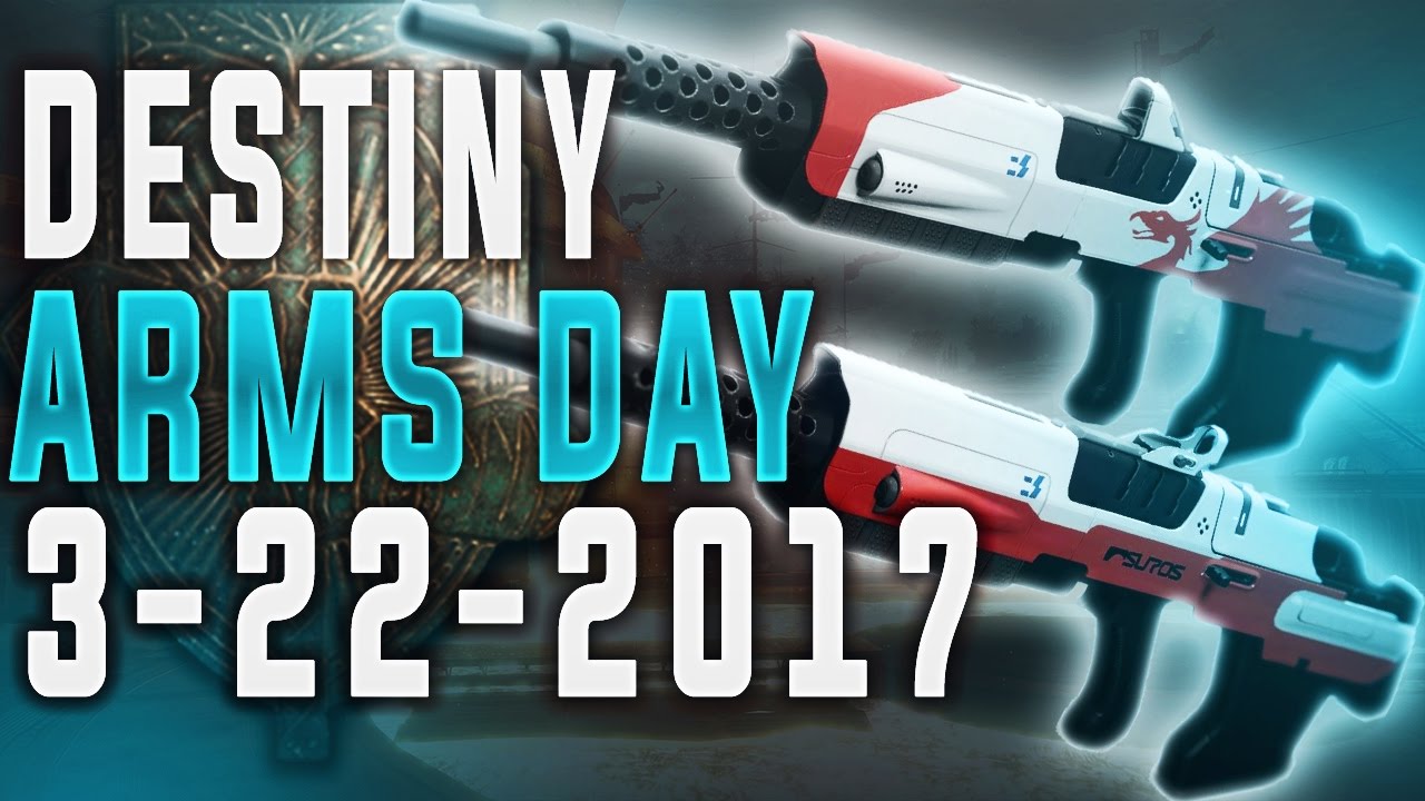 Destiny Arms Day! 3-22-2017 (And the Future of Arms Day.....For the #MadeItToTheEnd Squad.)