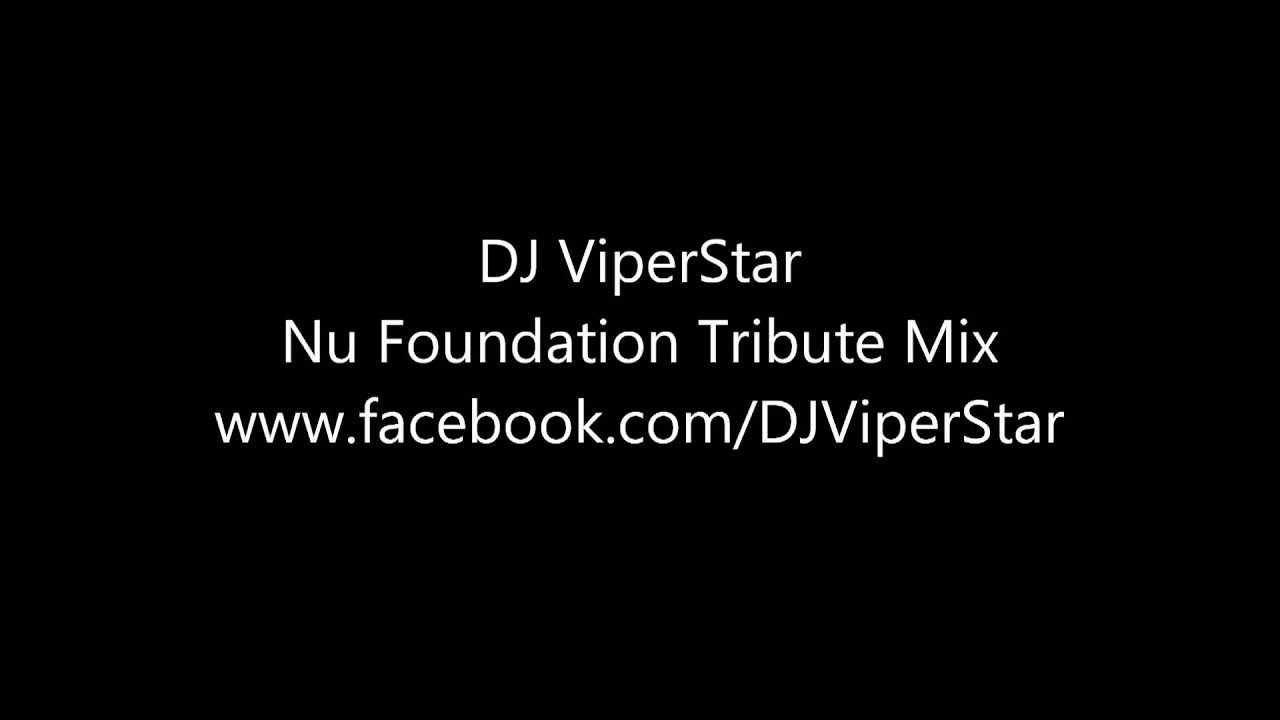 DJ ViperStar - Nu Foundation Tribute Mix (HD)
