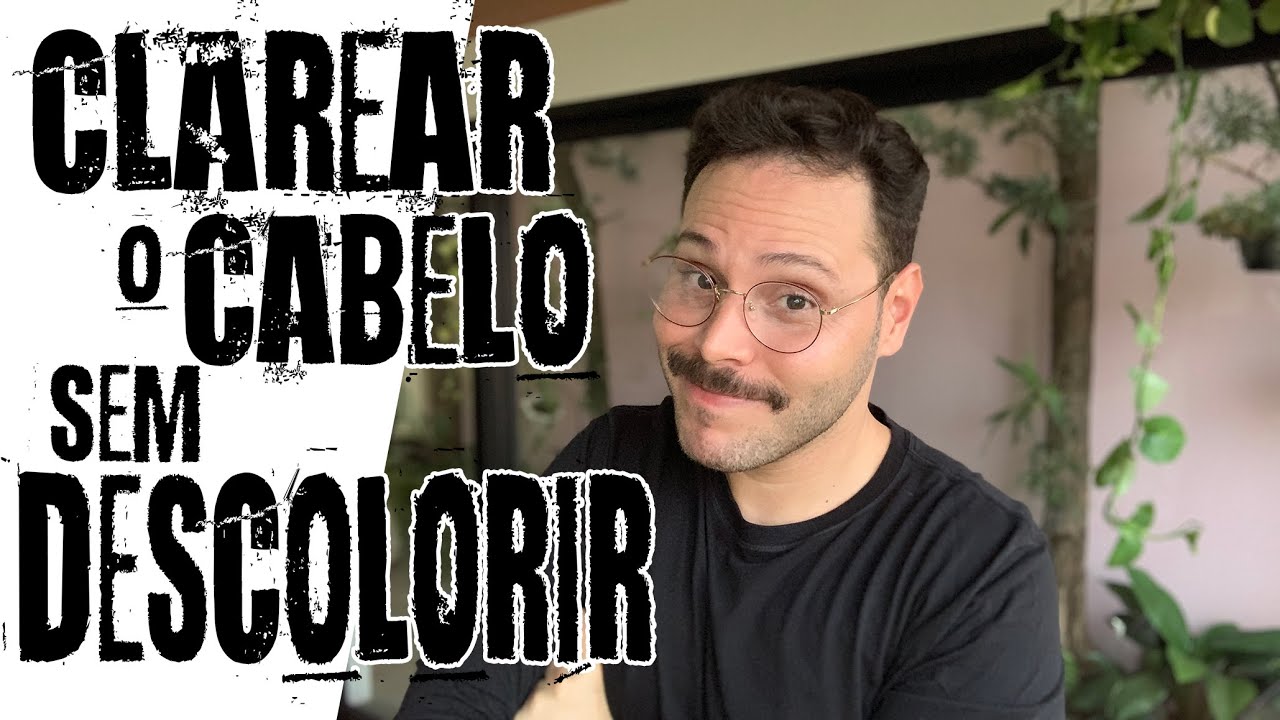 É POSSÍVEL CLAREAR O CABELO SEM DESCOLORANTE???