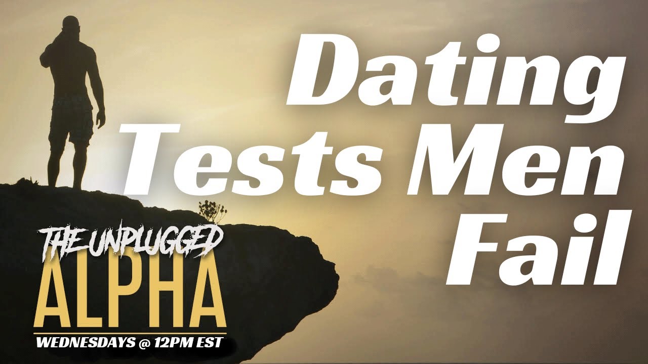 TUA # 149 - Dating Tests Plugged in Men Fail