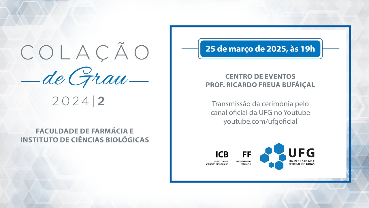 Cerimônia de Colação de Grau-Turma 2024/2  Instituto de Ciências Biológicas e Faculdade de Farmácia
