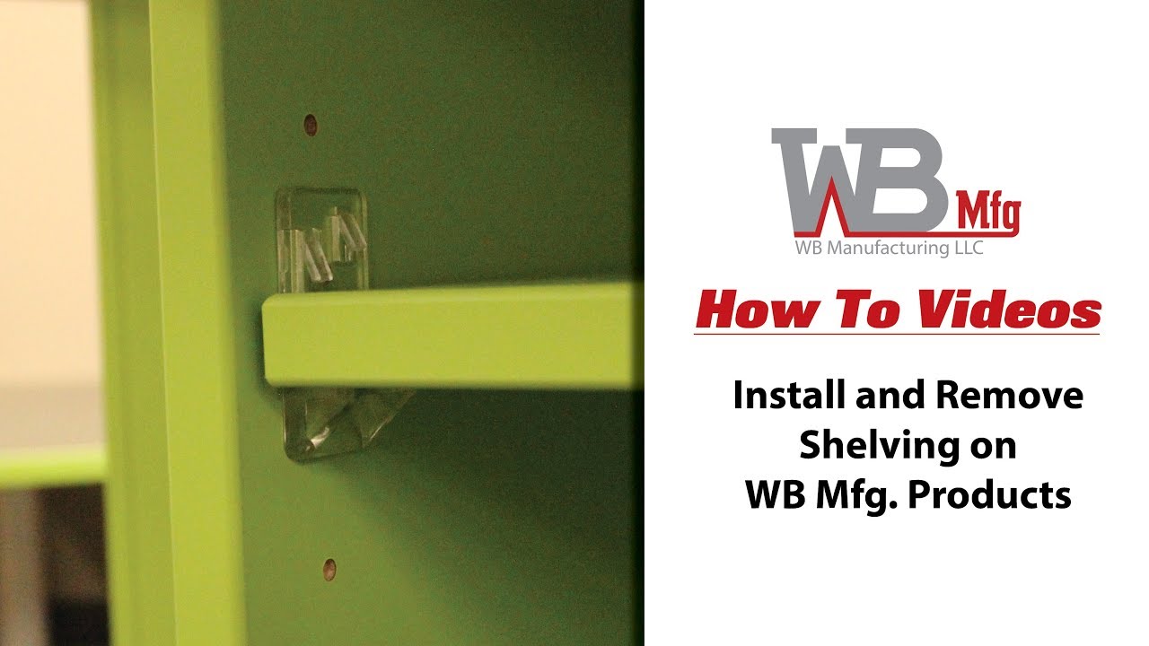 How to Properly Install and Remove Shelving on WB Manufacturing Products