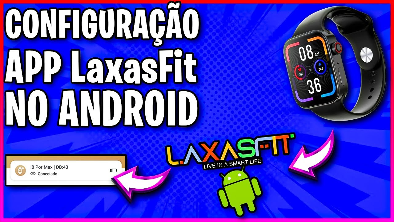 ✅Como CONECTAR e CONFIGURAR smartwatch I8 PRO MAX no ANDROID - app LaxasFit (sem erro)