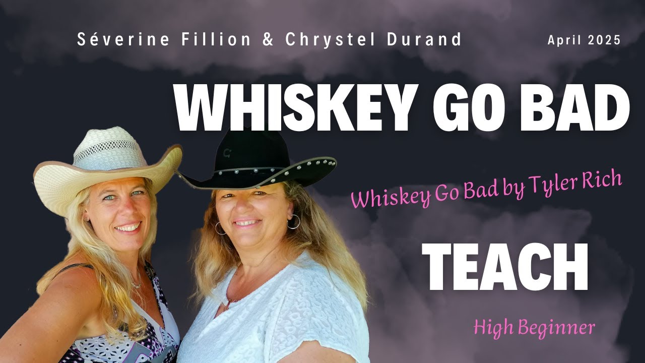 WHISKEY GO BAD - TEACH - Séverine Fillion & Chrystel Durand
