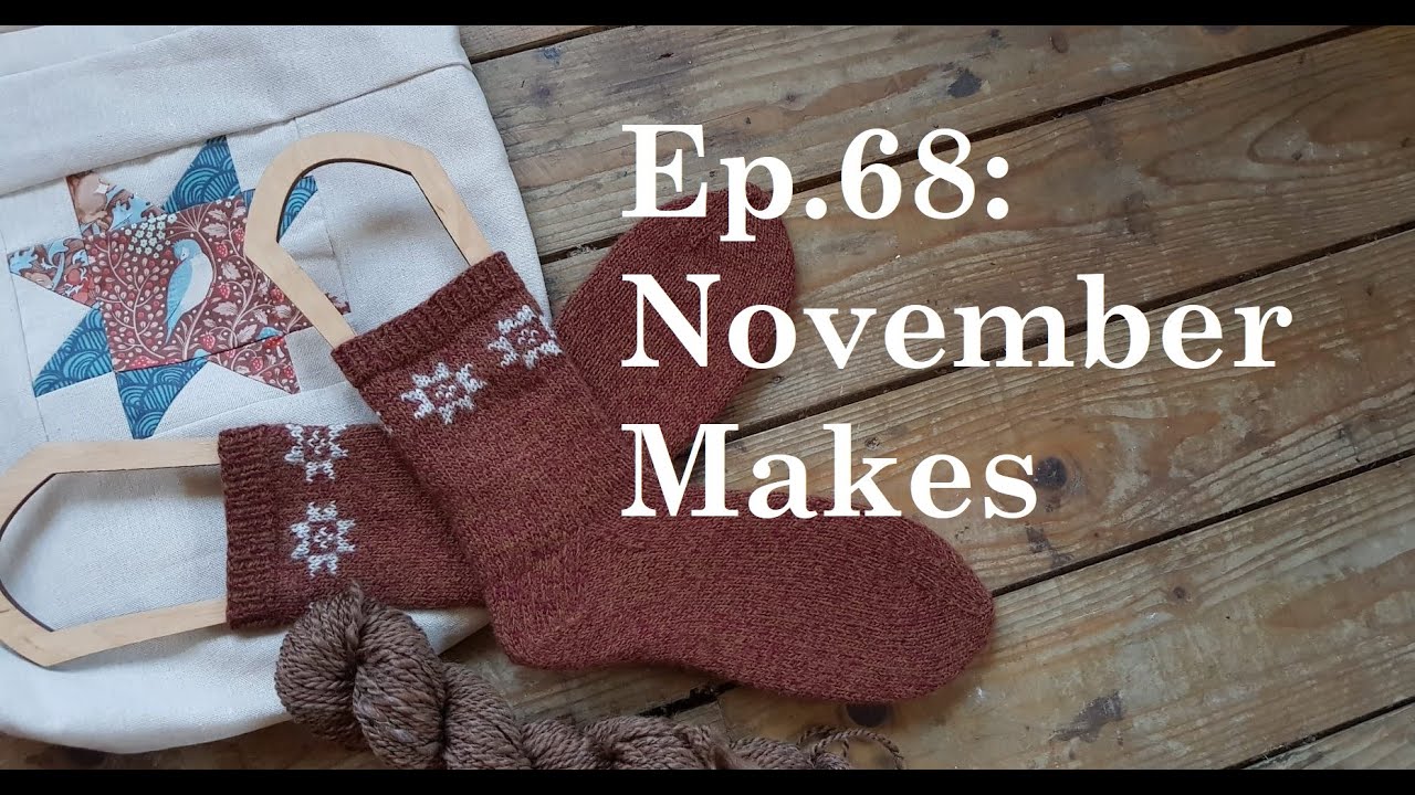 Ep.68: Leather Handbag Kits, November Makes and New Cast Ons