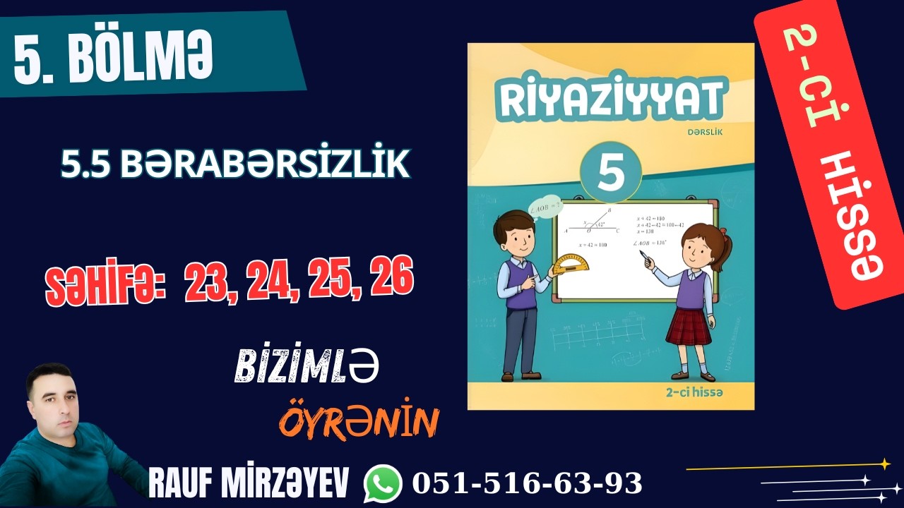 5-ci Sinif Riyaziyyat  səh.23, 24, 25, 26  / 5.5 BƏRABƏRSİZLİK / 2-ci hissə  #raufmirzeyev