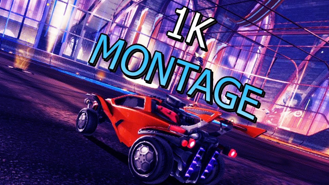MONTAGE 1K - ROCKET LEAGUE