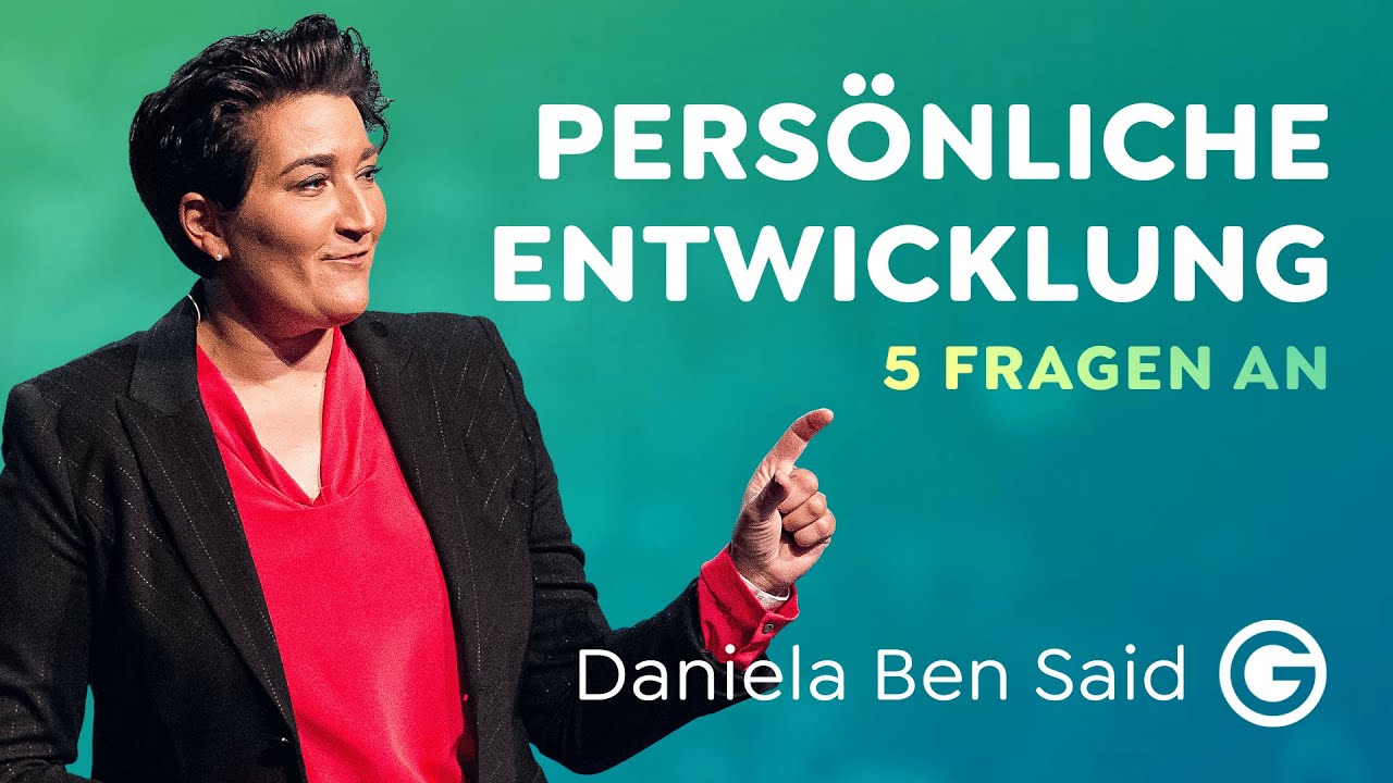 Persönlichkeitsentwicklung ist ein Prozess // Daniela Ben Said