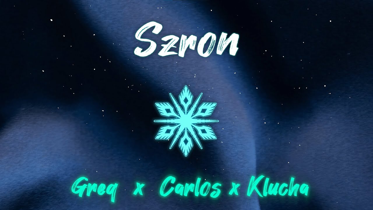 Greq x Carlos x Klucha - Szron