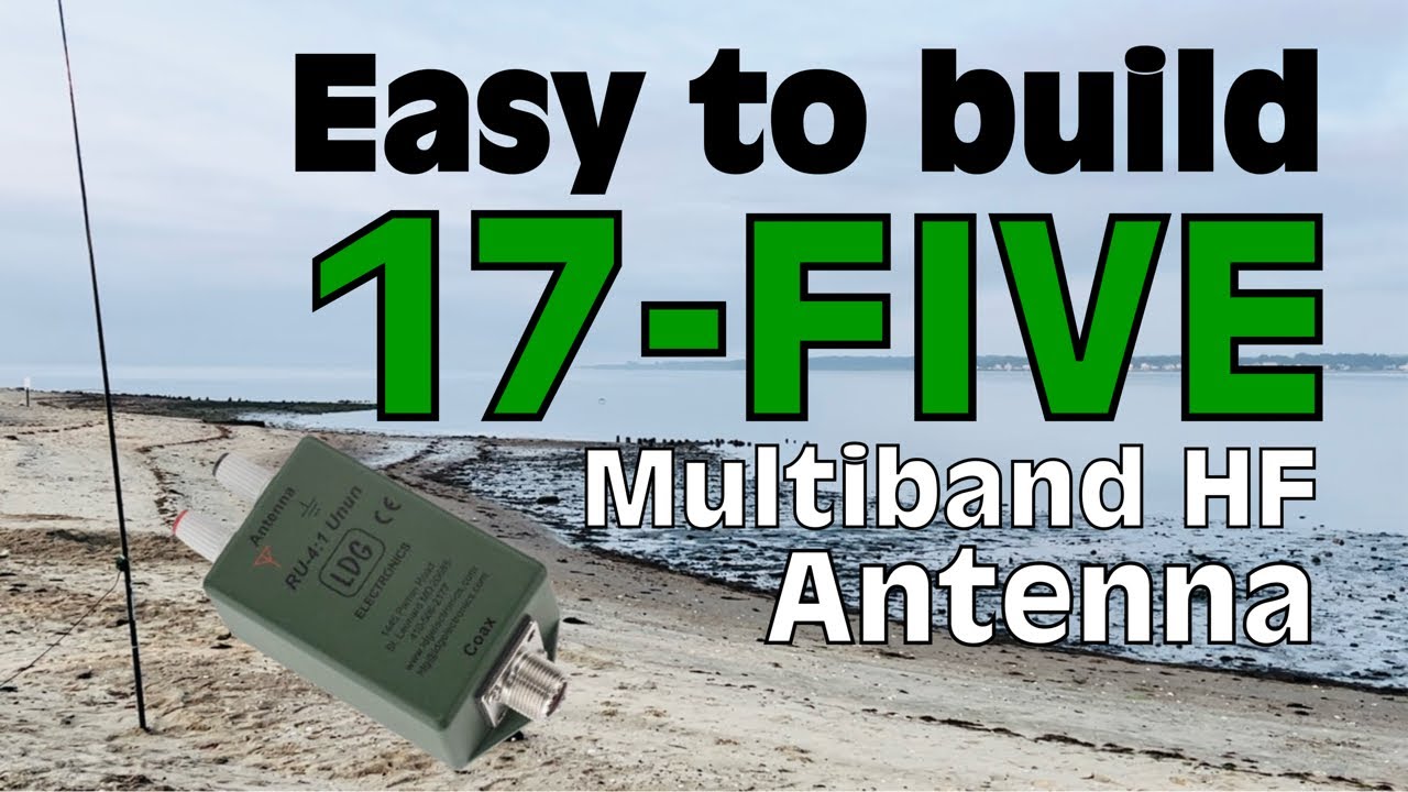 Easy to Build 17-Five Multiband HF Antenna