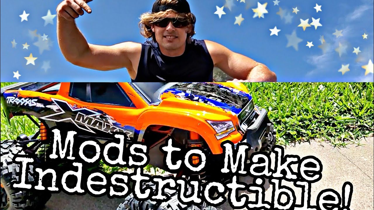 How to make the Traxxas Xmaxx Indestructible!