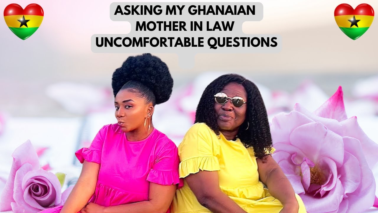 ASKING MY GHANAIAN 🇬🇭MOTHER IN LAW UNCOMFORTABLE QUESTIONS