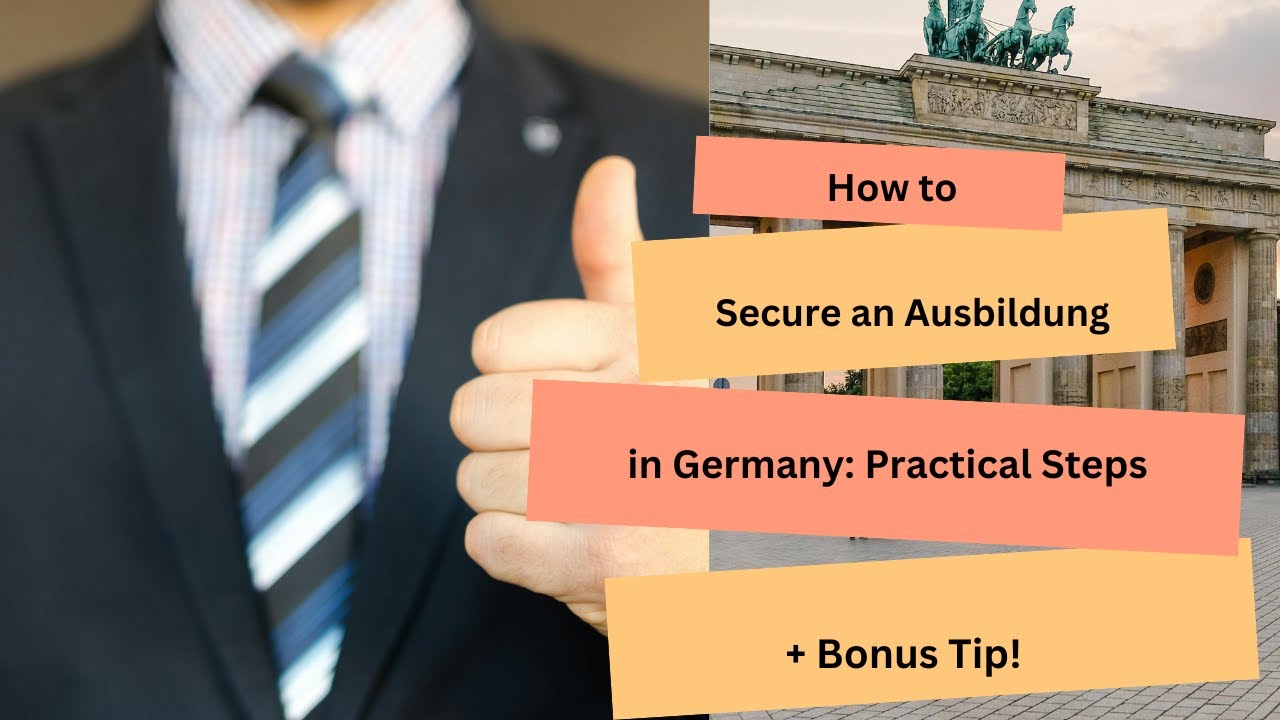 How to Secure an Ausbildung in Germany: Practical Steps + Bonus Tip!