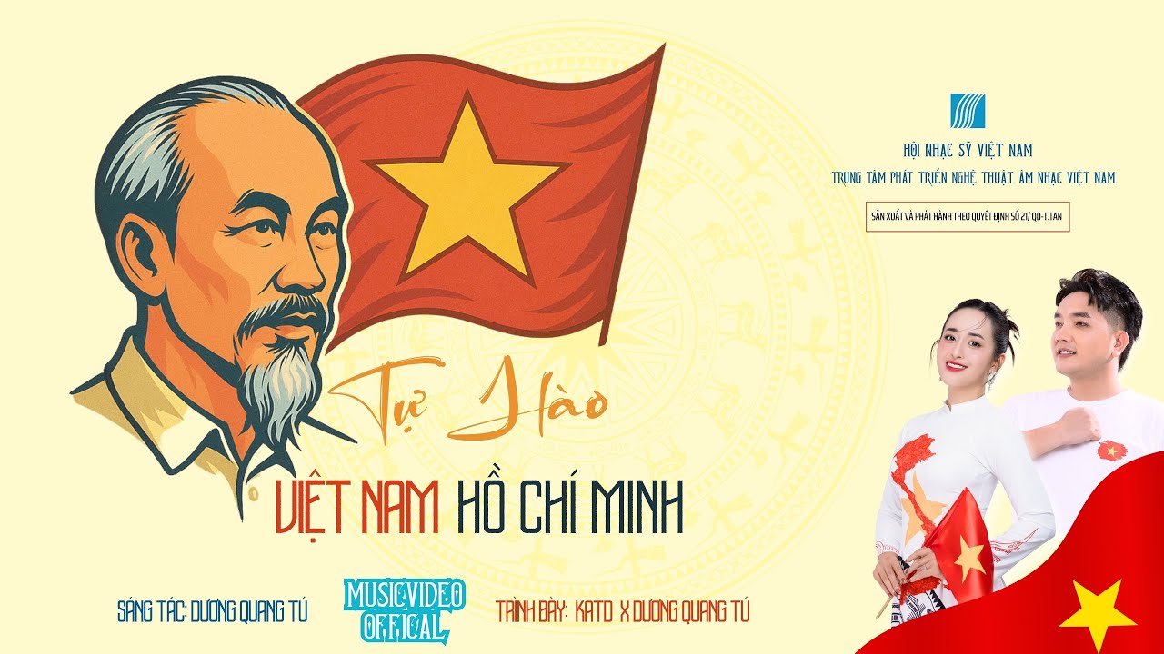 [MV] TỰ HÀO VIỆT NAM HỒ CHÍ MINH - KATD X DƯƠNG QUANG TÚ