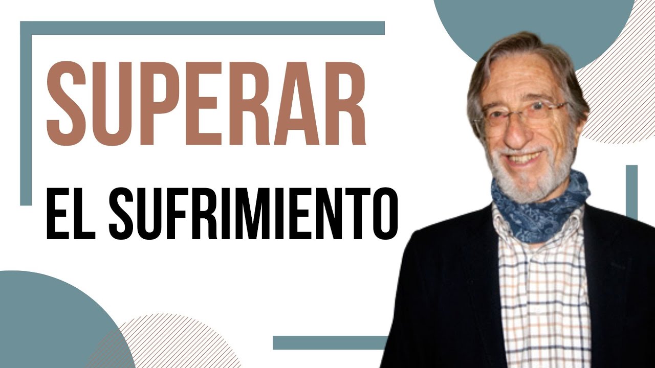 Cómo SUPERAR EL SUFRIMIENTO Aceptando el Cambio - Fidel Delgado