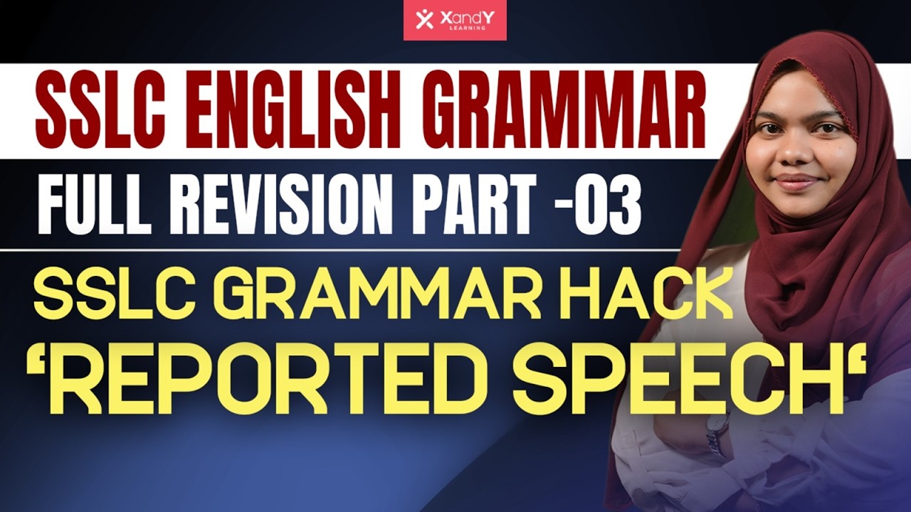 SSLC English Grammar | Reported Speech Full Revision | 2 Marks Guaranteed! 🔥 | XandY Class 10