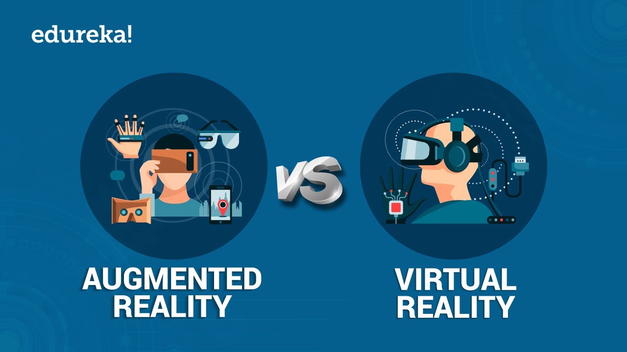 AR vs VR | What are Virtual and Augmented Realities? | @edureka!