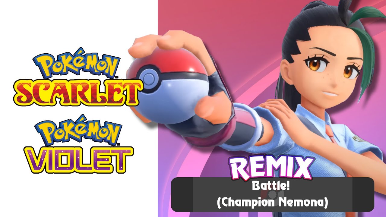 Remix - Battle! (Champion Nemona) - Pokémon Scarlet and Violet