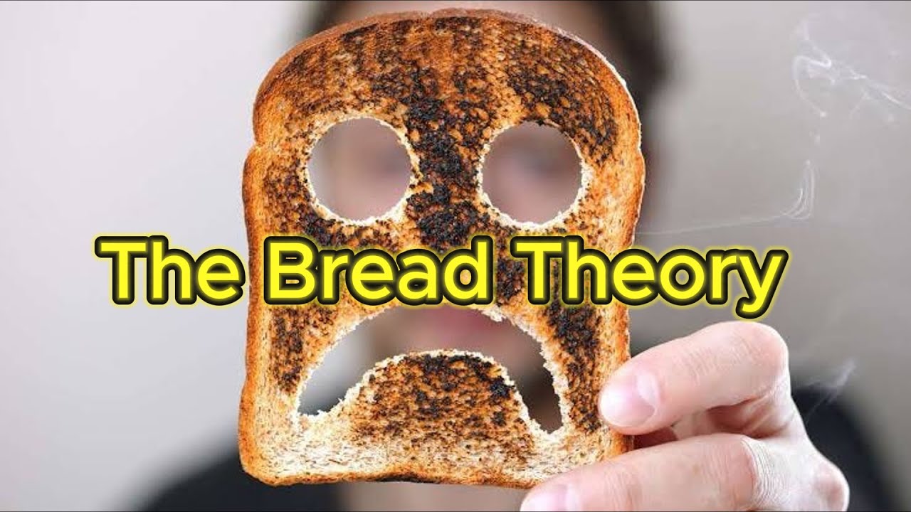 The Bread Theory