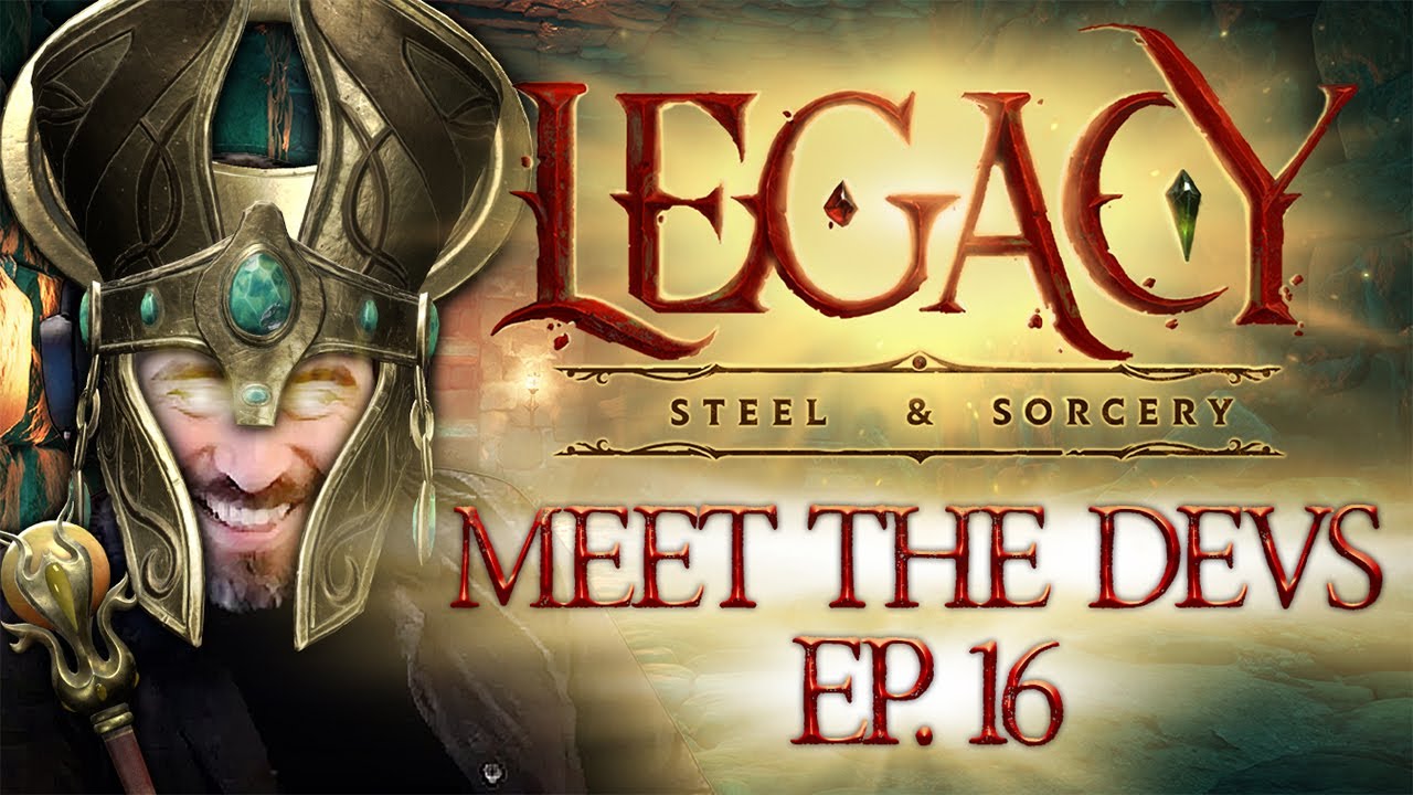 Legacy: Steel & Sorcery - Meet the Devs #16 Season 1 Kickoff - Free Weekend & Features Overview