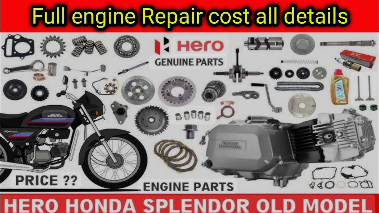 Splendor pro full engine Repair cost with genuine parts ....