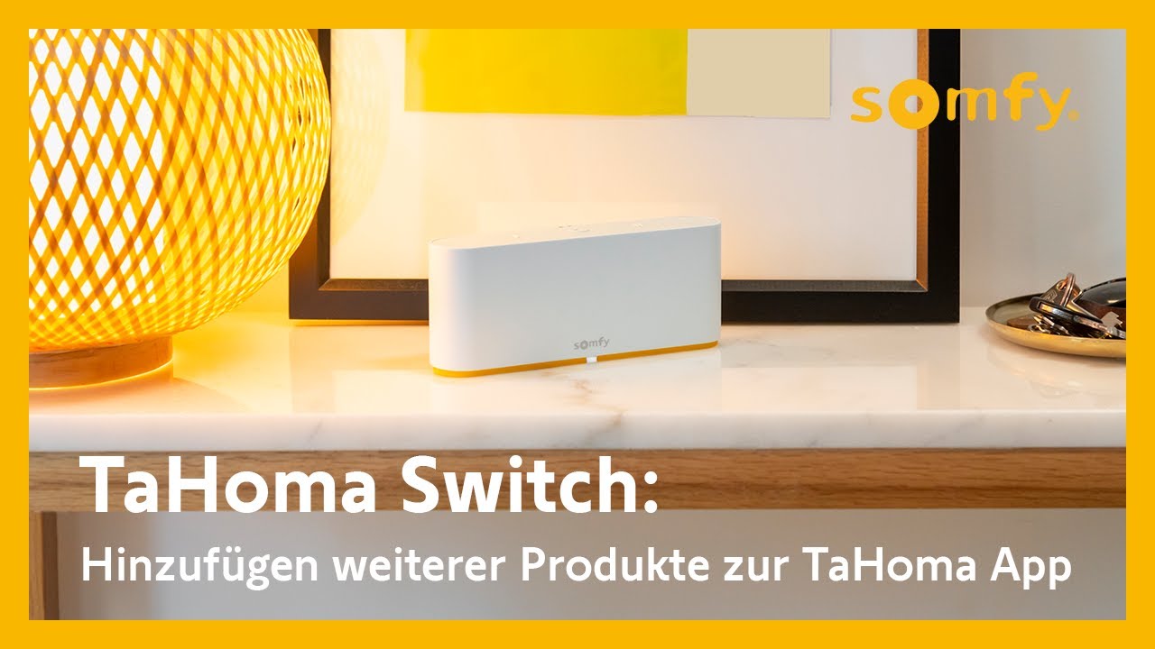 So fügen Sie weitere Produkte zur TaHoma 3.0 App hinzu!