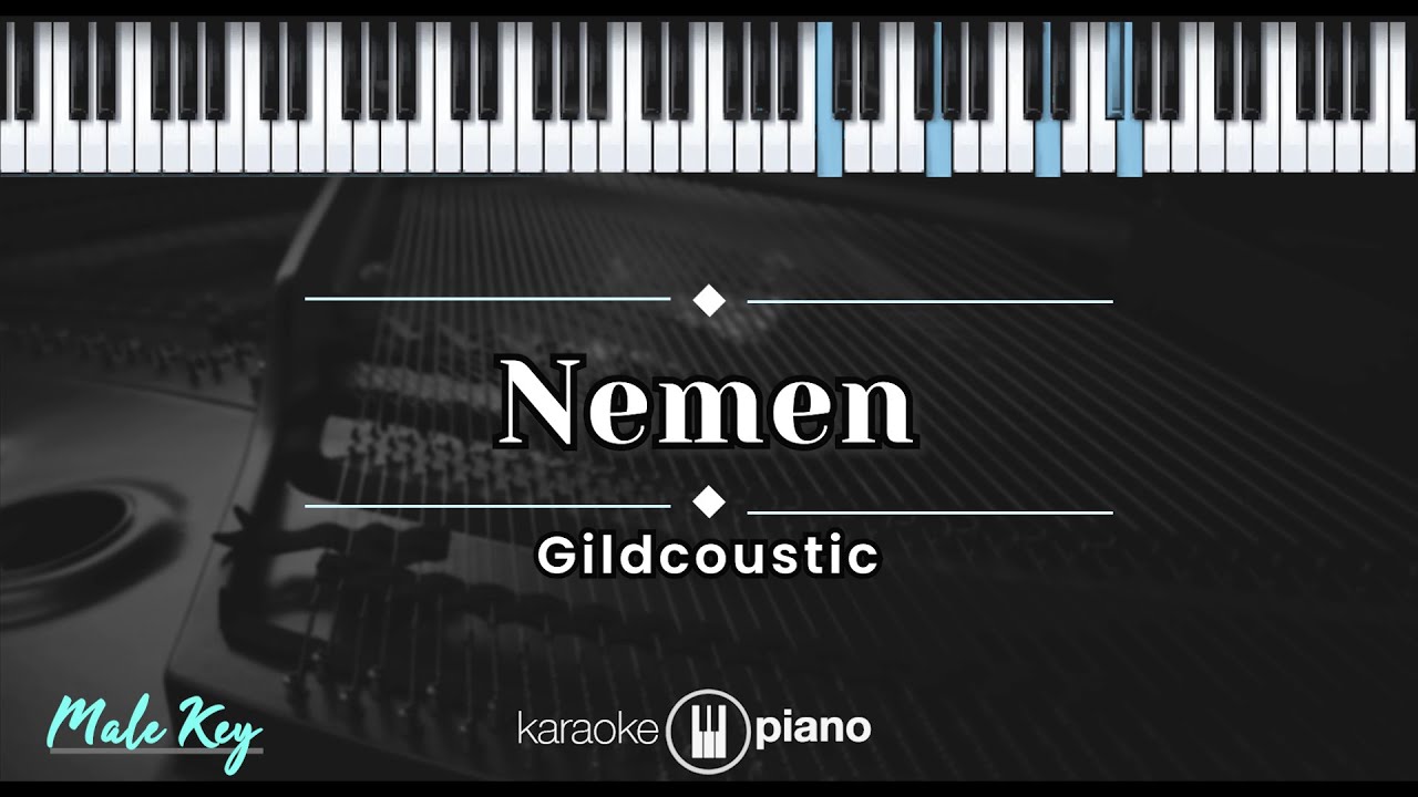 Nemen - Gildcoustic (KARAOKE PIANO - MALE KEY)