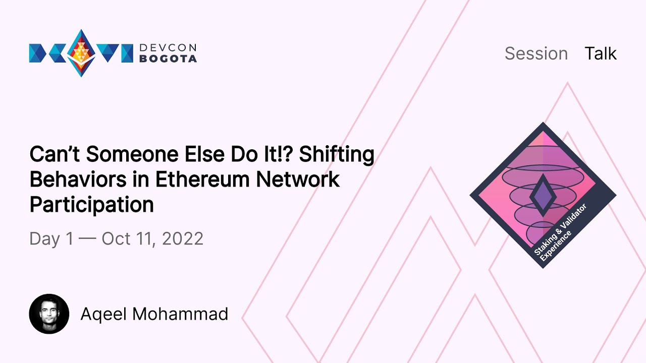 Can&rsquo;t Someone Else Do It!? Shifting Behaviors in Ethereum Network Participation by Aqeel Mohammad