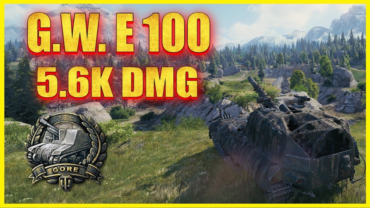 G.W. E 100  5.6K DMG  Good game!