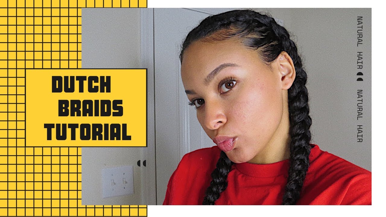 HOW TO:dutch braids tutorial on 3b/3c natural hair