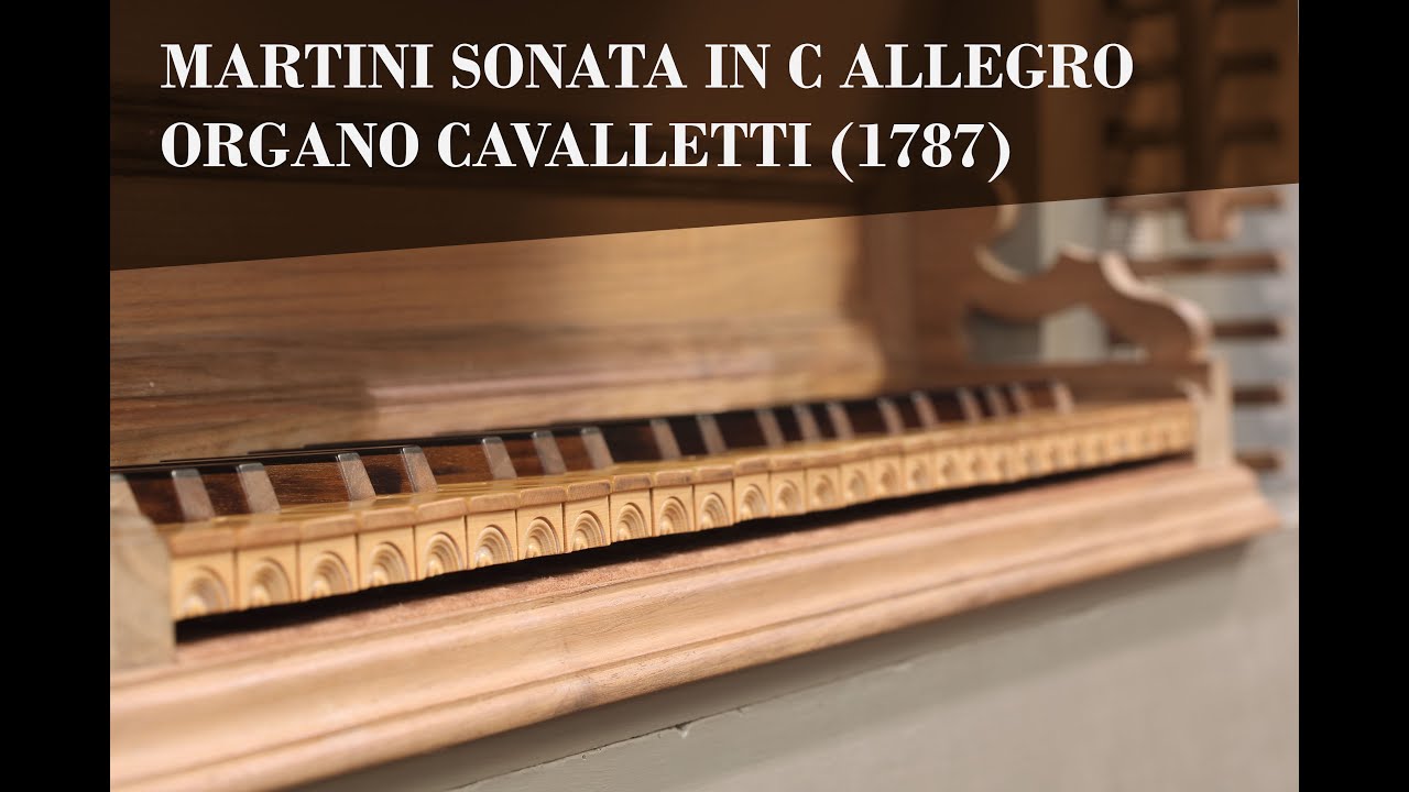 Giovanni Battista Martini Sonata in do maggiore per organo: Allegro, Organo Pietro Cavalletti (1787)