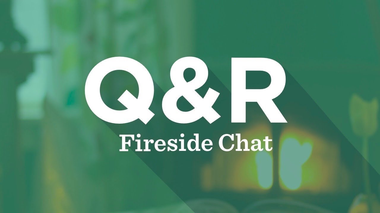 Fireside Chat - #5